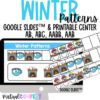 Winter Math Patterns for Google Slides™ with Printable Center Winter ...