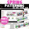 Spring Patterning Kindergarten for Google Classroom™️ - Phonics to Fluency