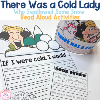 There Was a Cold Lady Who Swallowed Some Snow Read Aloud Activities Kindergarten